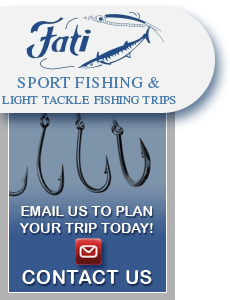 Fati Sports Fishing and Light Tackle trips.